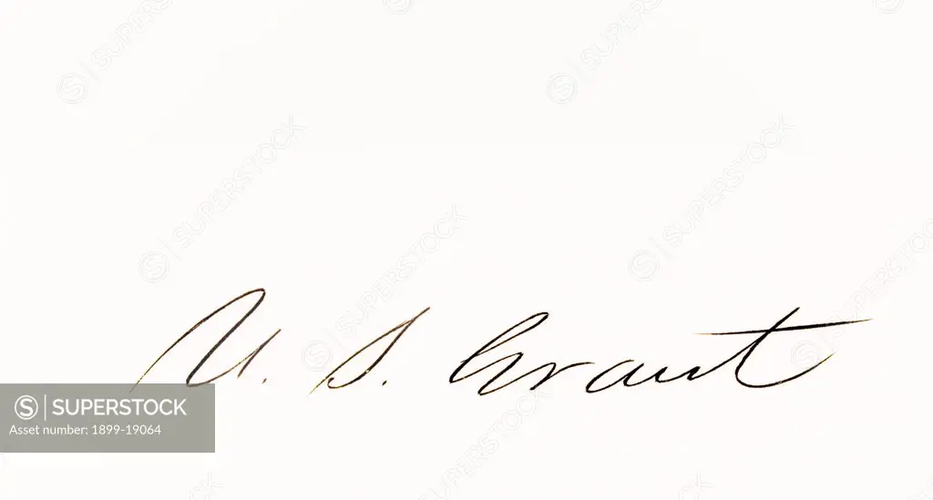 Signature of Ulysses S. Grant 1822 to 1885 18th President of the United States 1865 to 1869