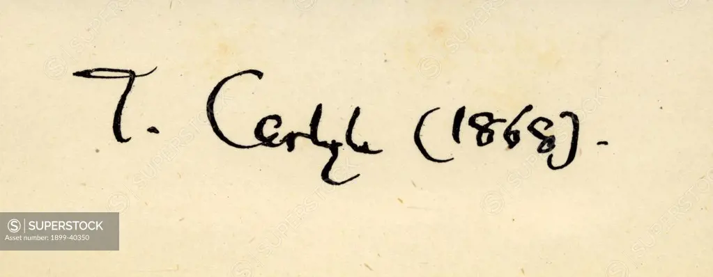Thomas Carlyle, signature. 1795-1881. Scottish-born English historian and essayist. From the book ""The French Revolution"" by Thomas Carlyle. Published London, 1894.