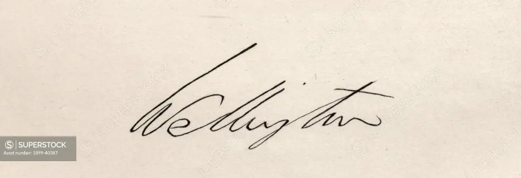 Arthur Wellesley,1st Duke of Wellington,1769-1852.Signature. British soldier and statesman.From the book 'National Portrait Gallery Volume I' published 1830.