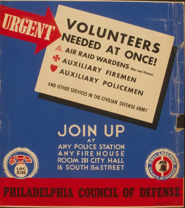 Urgent - volunteers needed at once! Join up at any police station, any firehouse, or Room 201 City Hall, 16 South 15th Street. circa 1941-1943.