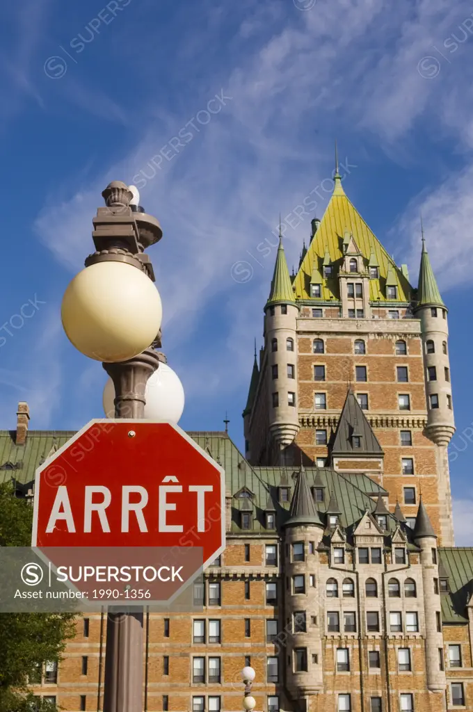 Chateau Frontenac with french language stop sign , Quebec City, from rue Laporte, Quebec, Canada