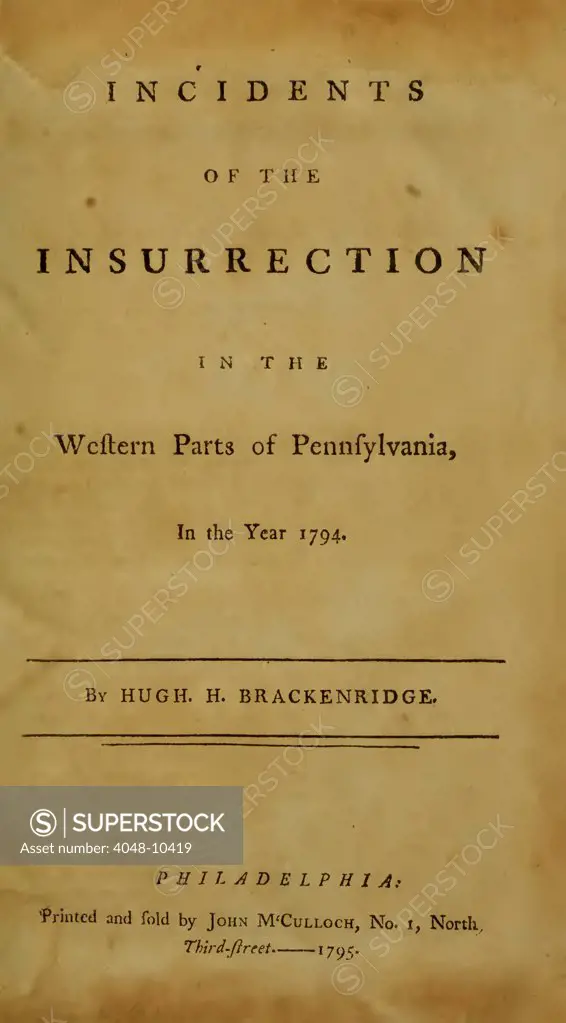 The Whiskey Rebellion. Title page of Incidents of the insurrection in the western parts of Pennsylvania in the year 1794  