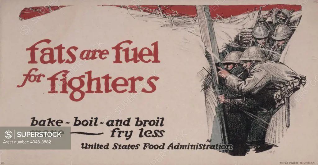 World War I, poster showing soldiers in a trench, text reads: 'Fats are fuel for fighters Bake, boil, and broil more - fry less', lithograph, 1917.