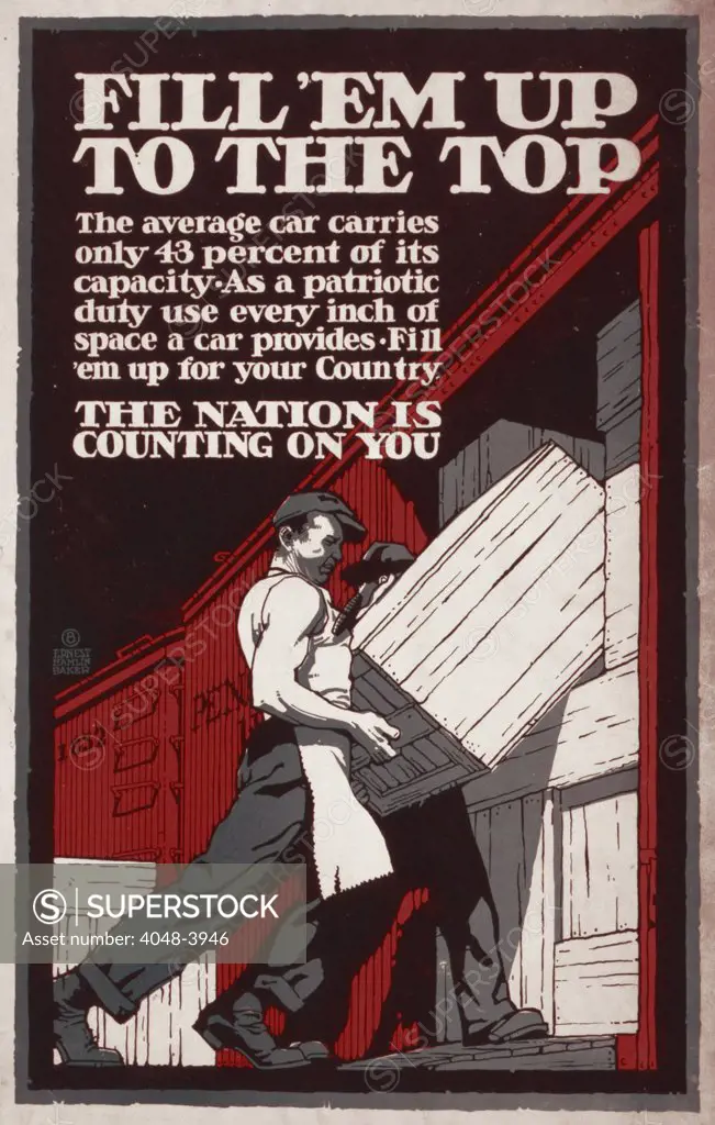 World War I, Poster showing men loading crates onto a boxcar, text reads: 'Fill 'em up to the top, the nation is counting on you', poster by Ernest Hamlin Baker, 1917.