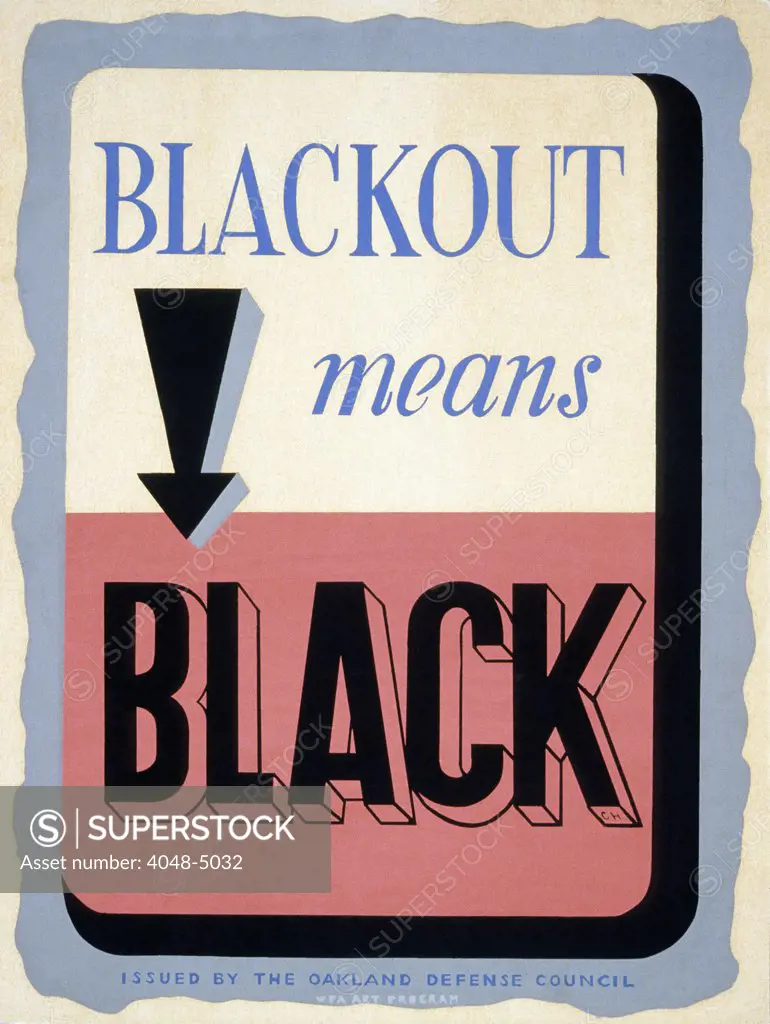 World War II. 'Blackout means black'. Poster reminding citizens of complete blackouts as a civil defense procedure. Color silkscreen, ca. 1942