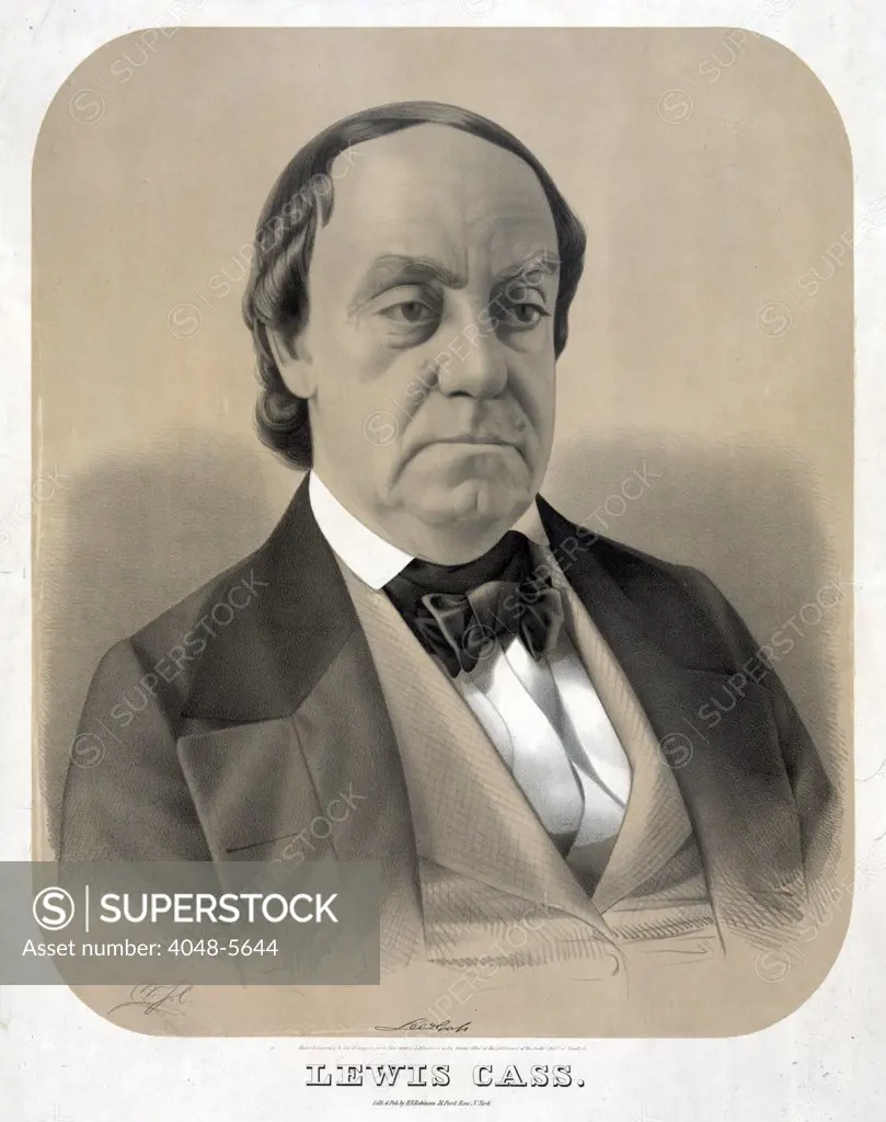 Lewis Cass, Democratic presidential candidate for 1848. Secretary of War for Andrew Jackson, he implemented the Indian Lithograph ca 1848