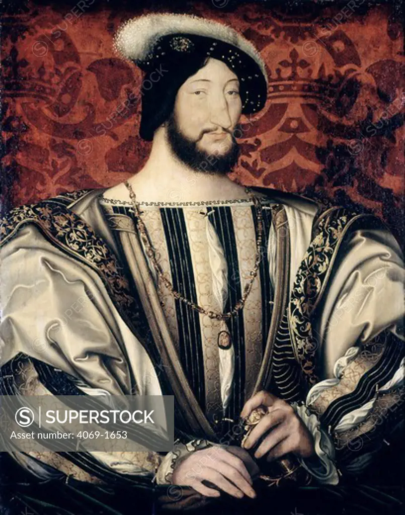 FRANCIS I, c.1525, 1494-1547 King of France