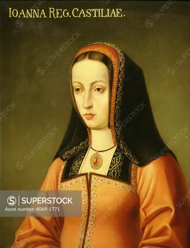 JOANNA the Mad 1479-1555, Queen of Castile 1504-55, and of Aragon 1516-55, married to Philip of Burgundy, 1478-1506, mother of Holy Roman Emperor Charles V