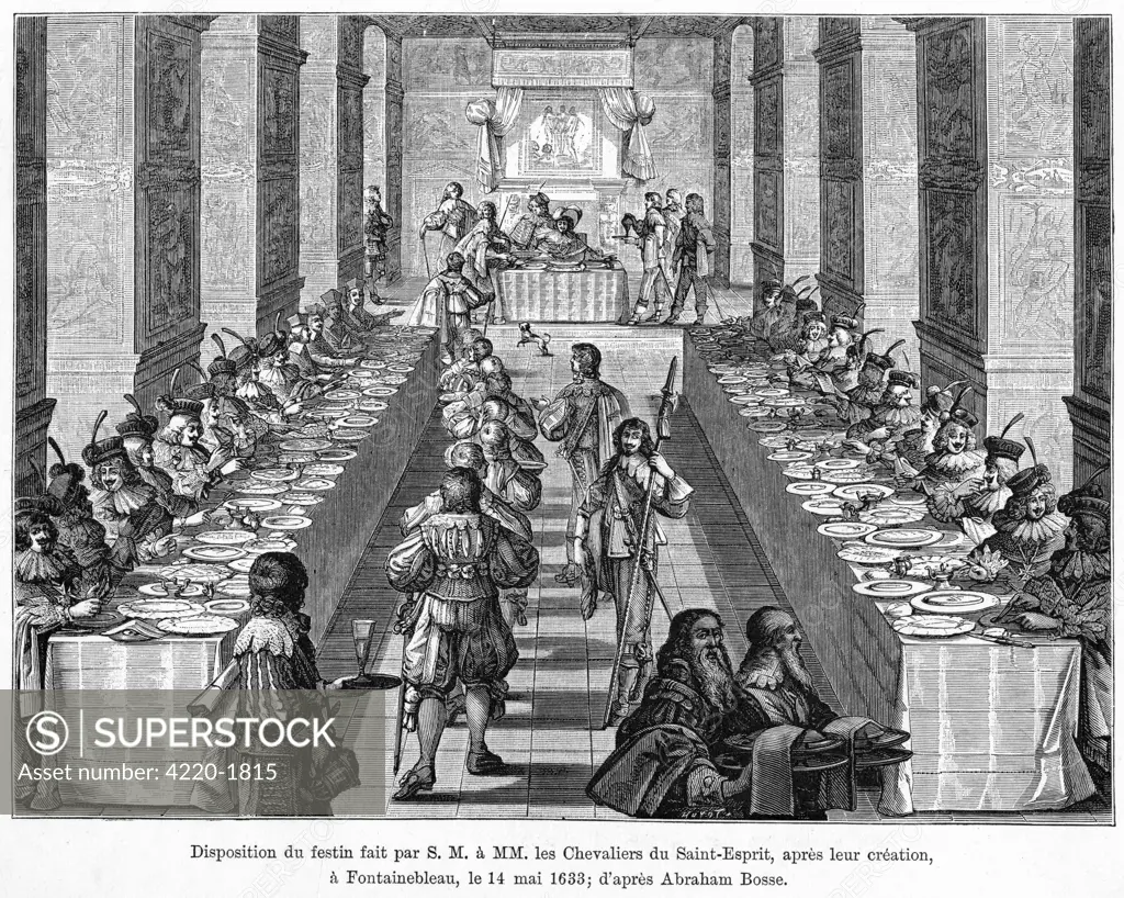 Louis XIII appoints new  chevaliers du Saint-Esprit, at  Fontainebleau after the formal  ceremony, they are invited to  a banquet.