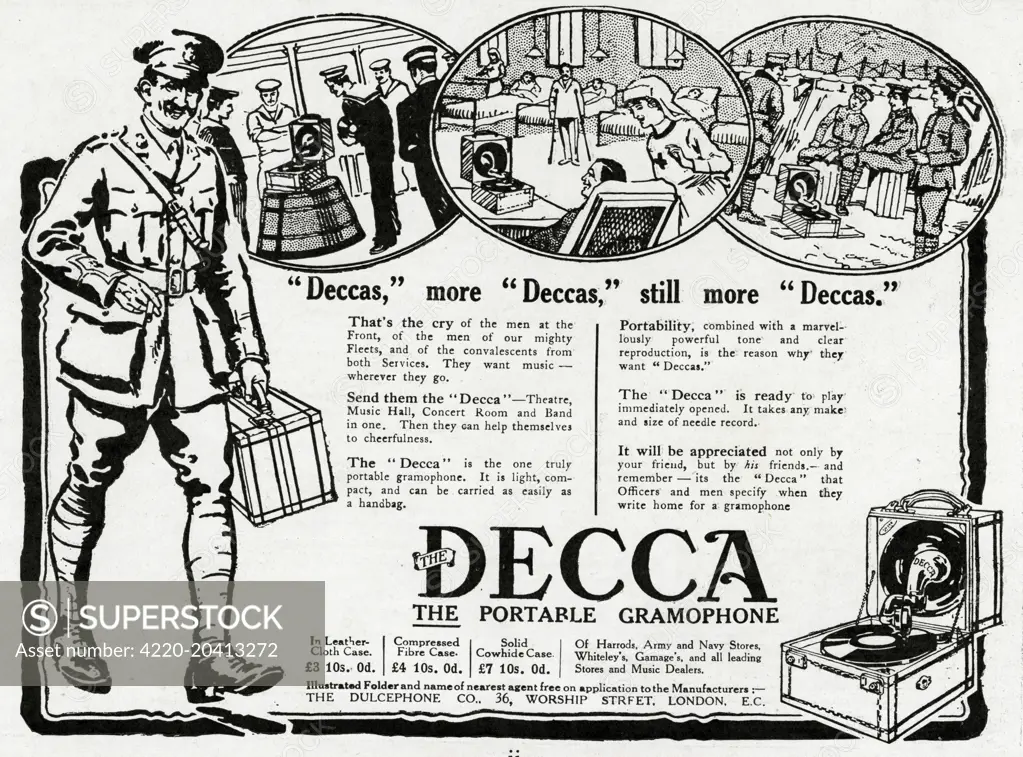 'Deccas, more Deccas, still more Deccas'.  That's the cry of the men at the front of the men of our mighty fleets, and of the convalescent from both sevices.  They want music - whenever they go.  1916