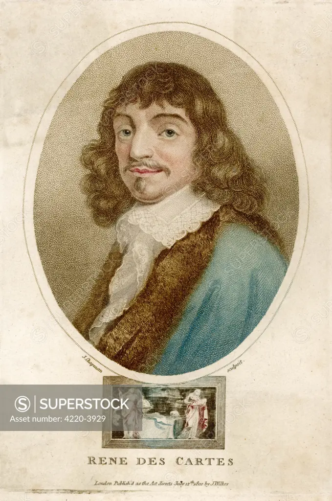 Rene Descartes, French mathematician and  philosopher.  His most famous philosophical statement was: I think, therefore I am.
