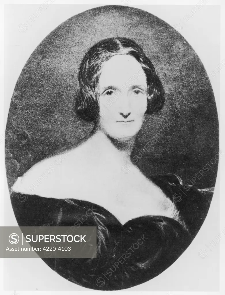 MARY WOLLSTONECRAFT SHELLEY  Writer; wife of Percy Bysshe Shelley