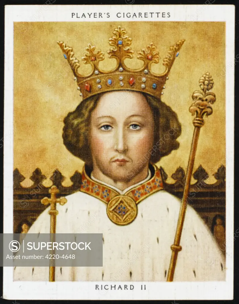 RICHARD II, KING OF ENGLAND (1367 - 1400) Reigned 1377 - 1399