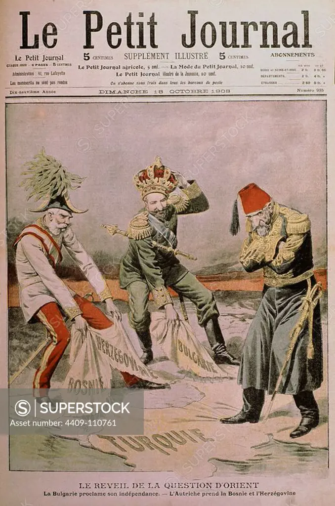 CARICATURA DE LE PETIT JOURNAL, EL NACIMIENTO DEL CONFLICTO ORIENTAL. BULGARIA PROCLAMA SU INDEPENDENCIA, AUSTRIA ANEXIONA BOSNIA- HERZEGOVINA, 1908. Franz Joseph I of Austria. HABSBURGO-LORENA FRANCISCO JOSE I DE. ABDUL HAMID II. BATTENBERG ALEJANDRO JOSE DE.