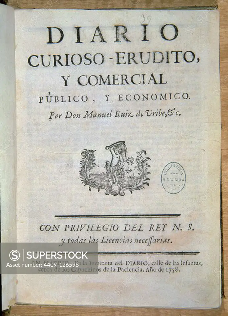 DIARIO CURIOSO-ERUDITO Y COMERCIAL - 1758. Author: RUIZ DE URIBE MANUEL. Location: BIBLIOTECA NACIONAL-COLECCION. MADRID. SPAIN.