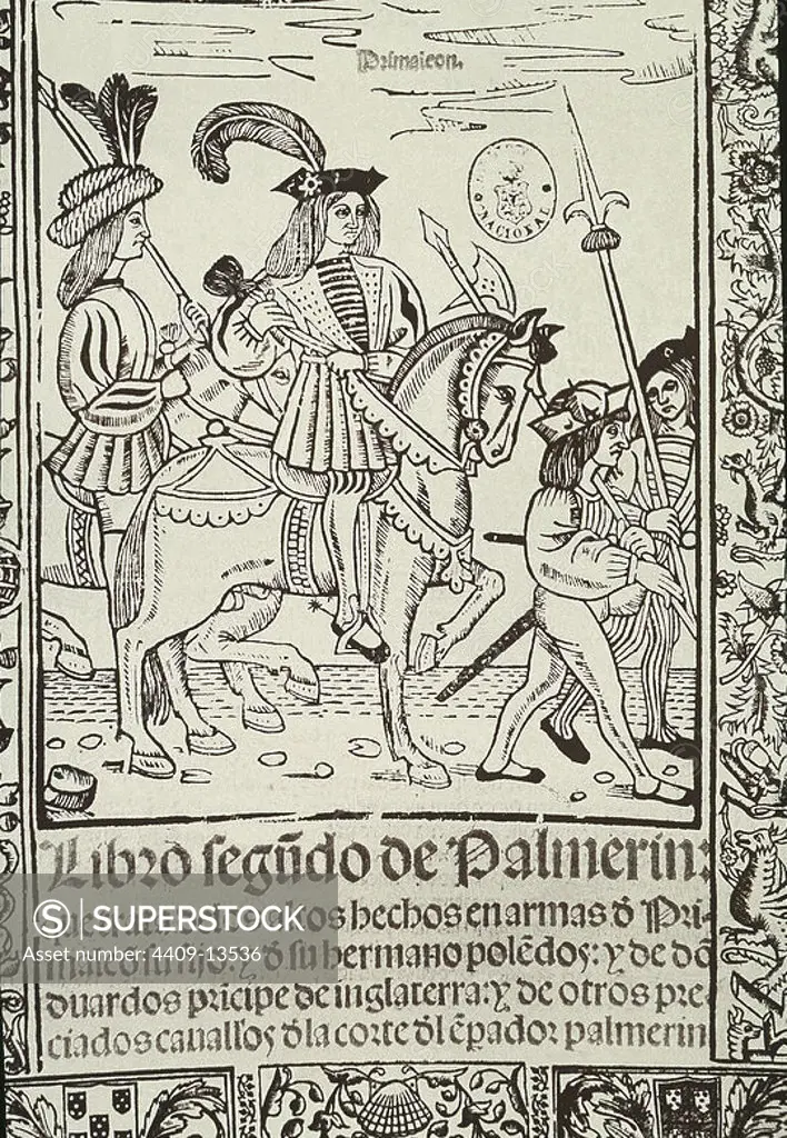 LIBRO DE CABALLERIAS DEL CICLO "PALMERIN DE OLIVA": PRIMALEON - 1512. Author: VAZQUEZ FRANCISCO.