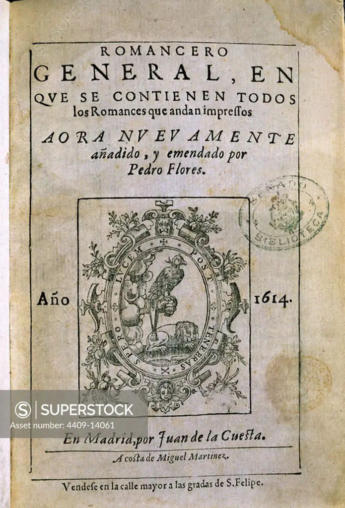 ROMANCERO GENERAL DE 1614- IMPRESO EN MADRID POR JUAN DE LA CUESTA. Author: FLORES PEDRO SIGLO XVI / XVII. Location: SENADO-BIBLIOTECA-COLECCION. MADRID. SPAIN.