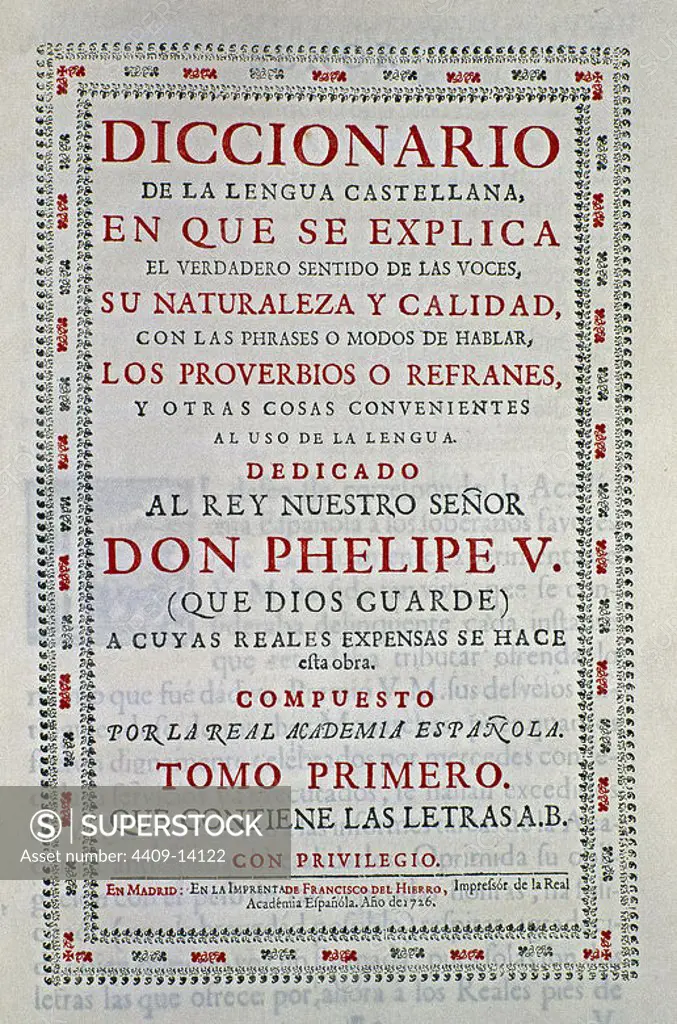 DICCIONARIO DE LA LENGUA CASTELLANA - DICCIONARIO DE AUTORIDADES 1726. Location: BIBLIOTECA NACIONAL-COLECCION. MADRID. SPAIN.