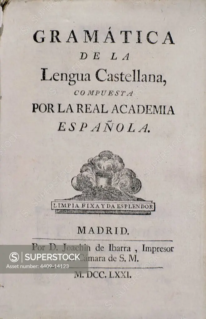 GRAMATICA DE LA LENGUA CASTELLANA COMPUESTA POR LA REAL ACADEMIA ESPAÑOLA - 1771. Location: BIBLIOTECA NACIONAL-COLECCION. MADRID. SPAIN.