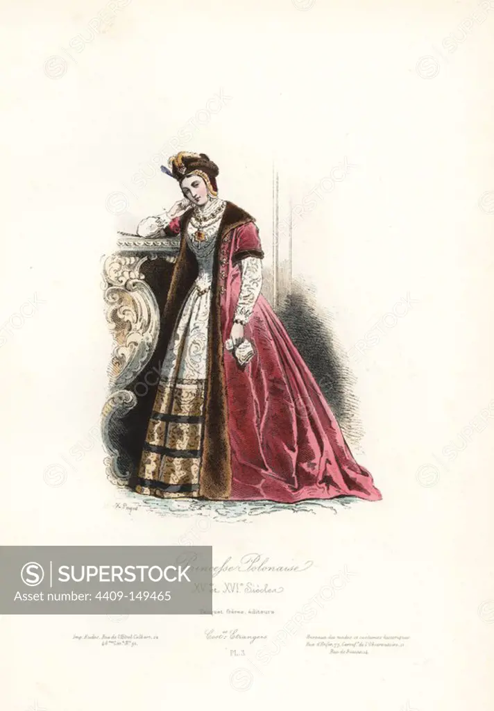 Polish princess, 15th and 16th centuries. Handcoloured steel engraving by Hippolyte Pauquet from the Pauquet Brothers' "Modes et Costumes Etrangers Anciens et Modernes" (Foreign Fashions and Costumes Ancient and Modern), Paris, 1865. Hippolyte (b. 1797) and Polydor Pauquet (b. 1799) ran a successful publishing house in Paris in the 19th century, specializing in illustrated books on costume, birds, butterflies, anatomy and natural history.