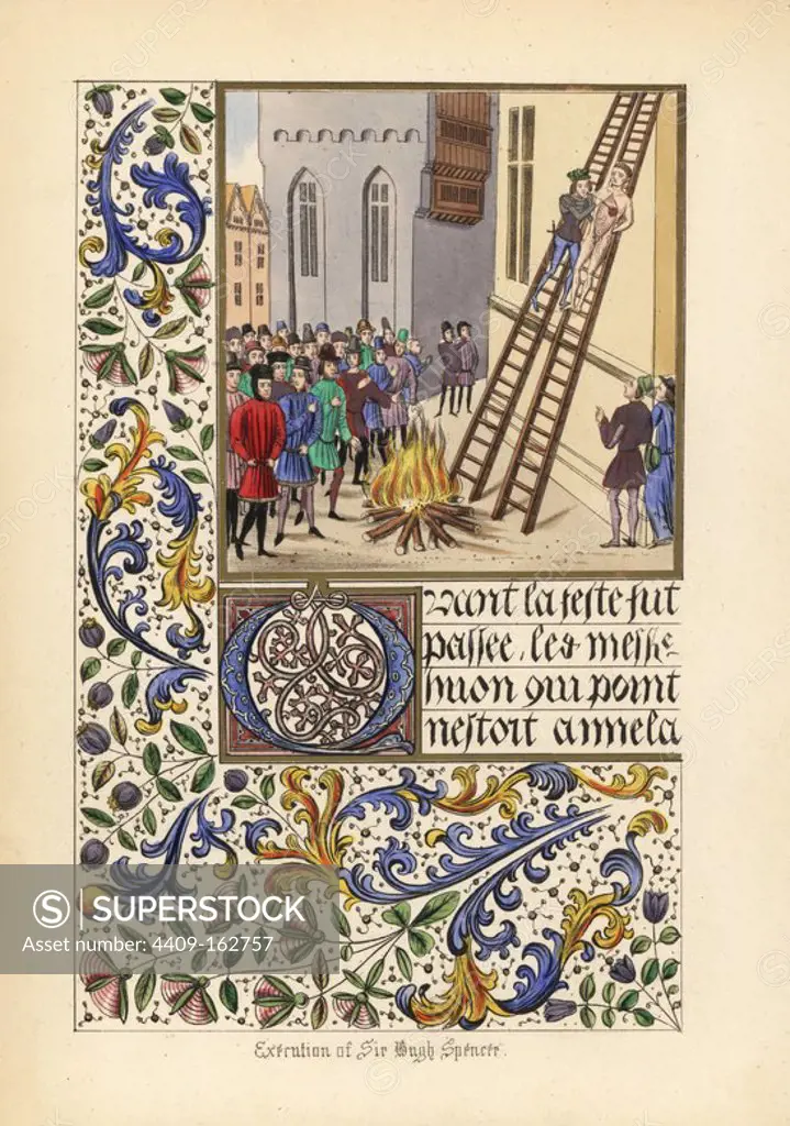 The execution of Sir Hugh Spencer (Despenser) in Hereford, 1326. He was bound on a high scaffold in the marketplace, hanged, castrated, disemboweled, beheaded and quartered. Illuminated panel of foliage and flowers. Handcoloured lithograph after an illuminated manuscript from Sir John Froissart's "Chronicles of England, France, Spain and the Adjoining Countries, from the Latter Part of the Reign of Edward II to the Coronation of Henry IV," George Routledge, London, 1868.