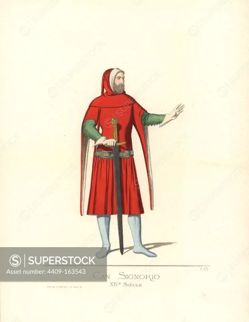 Cansignorio della Scala, lord of Verona, 13401375. He wears a scarlet hood and hanging-sleeved tabard lined with ermine, stockings, gauntlets, belt and holds a two-handed sword. From the tomb of the Scaligers in Verona. Handcoloured illustration drawn and lithographed by Paul Mercuri with text by Camille Bonnard from "Historical Costumes from the 12th to 15th Centuries," Levy Fils, Paris, 1860.