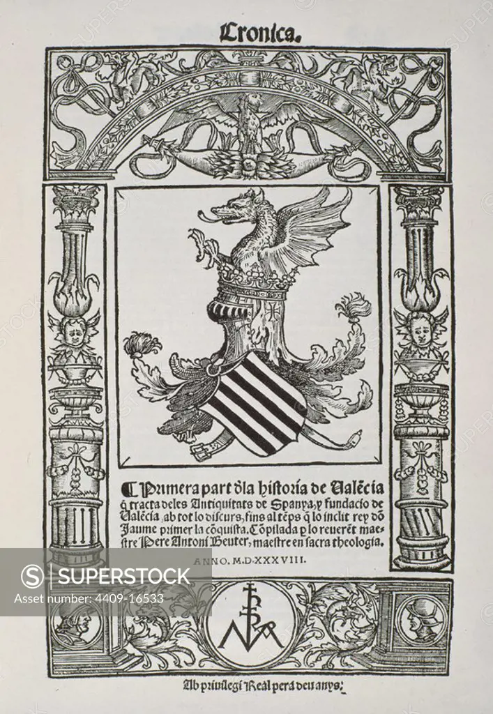 PORTADA DE LA PRIMERA PARTE DE LA HISTORIA DE VALENCIA - 1538. Author: BEUTER PEDRO ANTONIO. Location: BIBLIOTECA NACIONAL-COLECCION. MADRID. SPAIN.