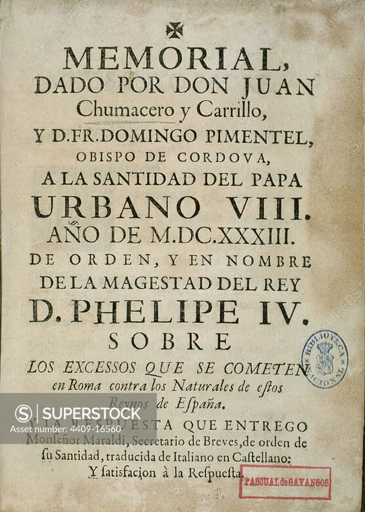 MEMORIAL DADO A EL PAPA URBANO VIII EN 1633 POR ORDEN DE FELIPE IV. Author: JUAN CHUMACERO (1580-1660). Location: BIBLIOTECA NACIONAL-COLECCION. MADRID. SPAIN.