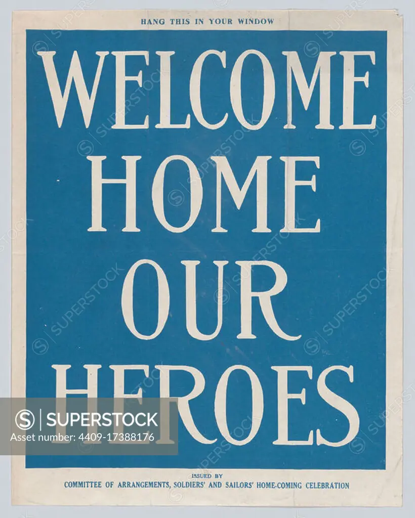 Welcome home our heroes. Dimensions: Sheet: 10 3/4 × 8 7/16 in. (27.3 × 21.5 cm). Publisher: Issued by Committee of Arrangements, Soldiers' and Sailors' Home-Coming Celebration. Date: ca. 1918.World War I poster. Museum: Metropolitan Museum of Art, New York, USA.
