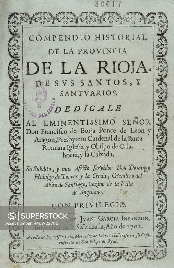 COMPENDIO HISTORIAL DE LA PROVINCIA DE LA RIOJA DE SUS SANTOS Y DE SUS SANTUARIOS - 1701. Location: SENADO-BIBLIOTECA-COLECCION. MADRID. SPAIN.