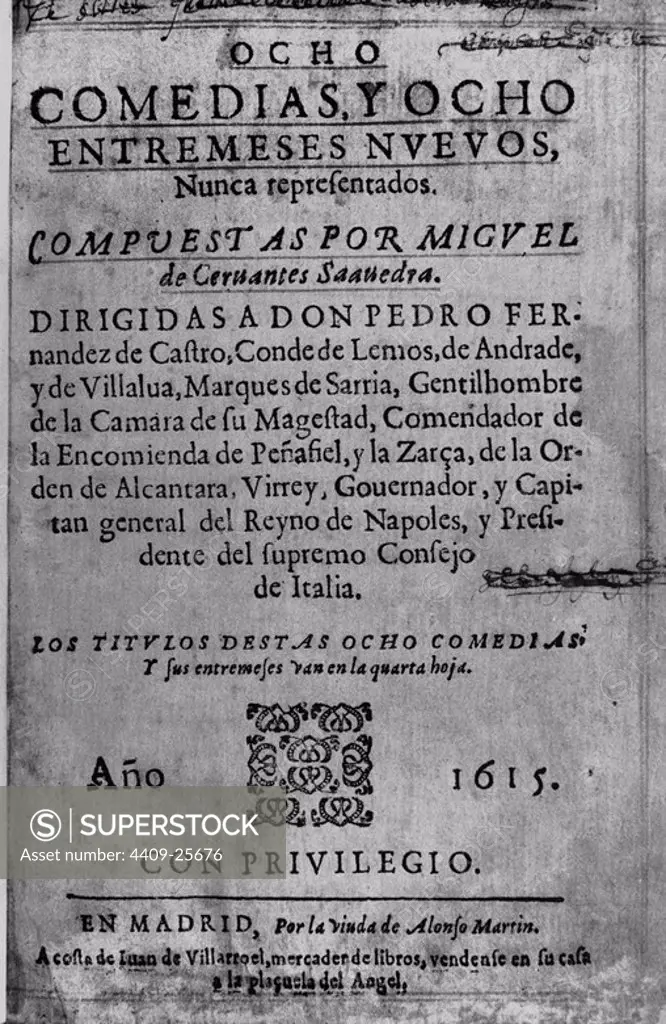 OCHO COMEDIAS Y OCHO ENTREMESES NUEVOS NUNCA REPRESENTADOS DIRIGIDAS A DON PEDRO FERNANDEZ DE CASTRO - 1615. Author: MIGUEL DE CERVANTES SAAVEDRA. Location: BIBLIOTECA NACIONAL-COLECCION. MADRID. SPAIN.