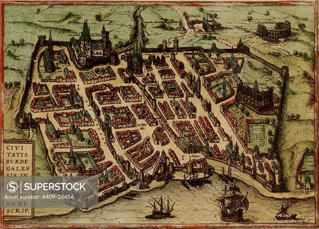 CIVITATES ORBIS TERRARUM - BURDEOS (FRANCIA) - GRABADO - 1572. Author: GEORG BRAUN 1541-1622 / FRANS HOGENBERG. Location: PRIVATE COLLECTION.