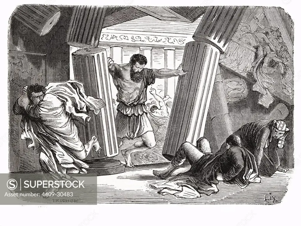 Sansón ( siglo XII a.JC). Uno de losJueces de Israel. Dotado de una gran fuerza, y traicionado por Dalila, cegdo y esclavo de los filisteos, desquició una columna, destruyó el templo de Dagón y pereció junto a un gran número de filisteos. Grabado de 1866.