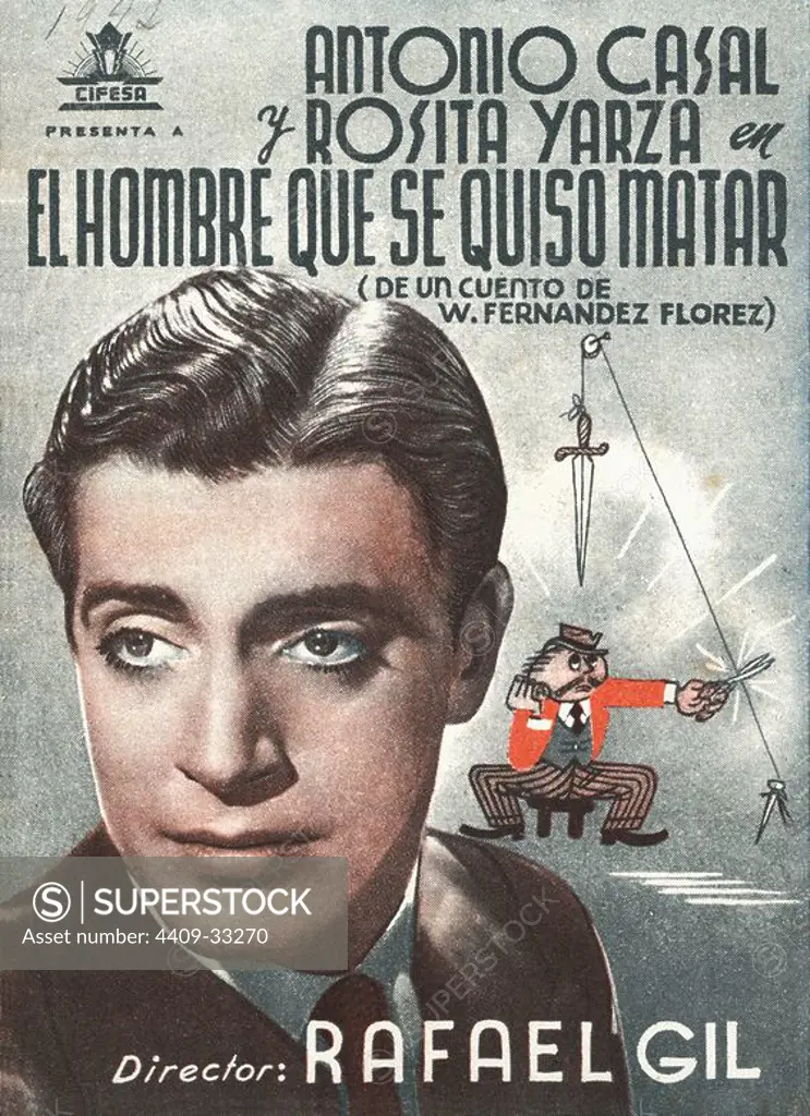 Cartel de la película El Hombre que se quiso matar, con Antonio Casal y Rosita Yarza, dirigida por Rafael Gil. España, 1942.