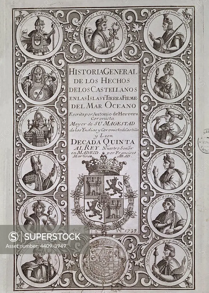 HISTORIA GENERAL DE LOS HECHOS CASTELLANOS EN ISLAS Y TIERRA FIRME DEL MAR OCEANO - DECADA QUINTA-MADRID - 1739. Author: HERRERA Y TORDESILLAS ANTONIO. Location: BIBLIOTECA NACIONAL-COLECCION. MADRID. SPAIN. GUASCAR III INCA. CAPAC AIARMANGO. AIARMANGO CAPAC. CHINCHIAROCA INCA II. LLOQUI YUPANQUI. MAYTACAPAC IV. CAPACYUPANGUI V. INCAROCA VI. YNGAROCA VI. YAGUARGUACAC YUPANGUI VII. VIRACOCHA VIII. URCO IX INCA. PACHAIUTI YUPANGUI X. TOPAYNGA YUPANGUI XI. GUAYNACAPAC XII.