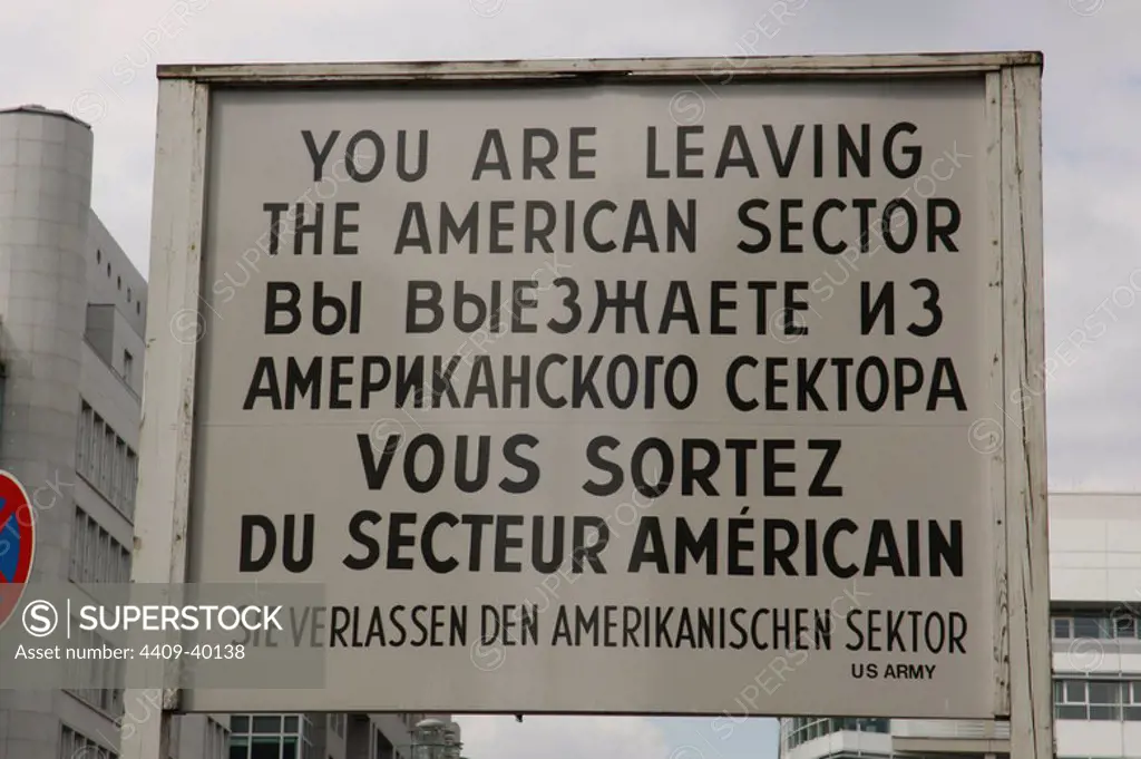 Checkpoint Charlie. The most famous of the crossing points of the Berlin Wall between the two parts of the city. Placard. Berlin. Germany.
