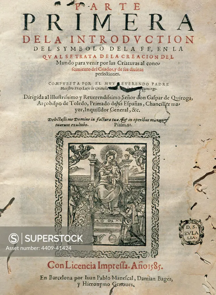 Luis de Sarria, called Fray Luis de Granada (Louis of Granada) (1504-1588). Spanish writer. First part of the Introduction of the Symbol of Faith. Cover of the edition printed in Barcelona in 1585. Catalonia, Spain.