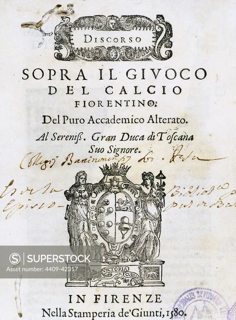 Discorso sopra il Giuoco del Calcio Fiorentino. Del Puro Accademico Alterato. Cover of the book written by Giovanni de Bardi (1534-1612). Printed in Florence by Giunti in 1580.