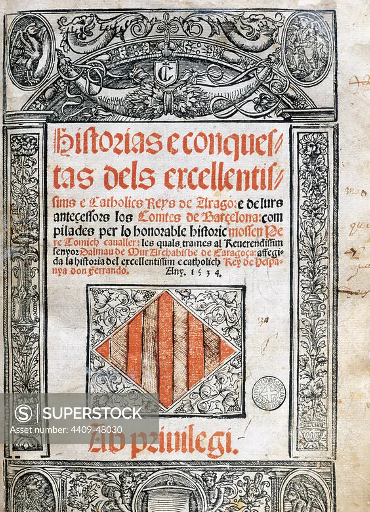 Pere Tomich (15th century). Spanish writer and historian. Stories and conquests of the Kings of Aragon and Counts of Barcelona, 1495. Published and printed in 1534. Library of Catalonia. Barcelona, Catalonia, Spain.