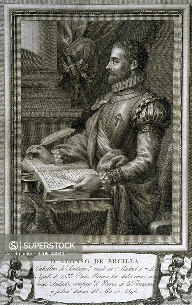 Alonso de Ercilla (15331594). Spanish nobleman, soldier and epic poet.