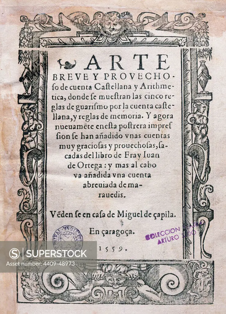 Juan de Ortega (1480-1568). Spanish religious and mathematician. Arte Breve y Provechosa de Cuenta Castellana y Aritmetica. Title page. 1559. Zaragoza. Spain.