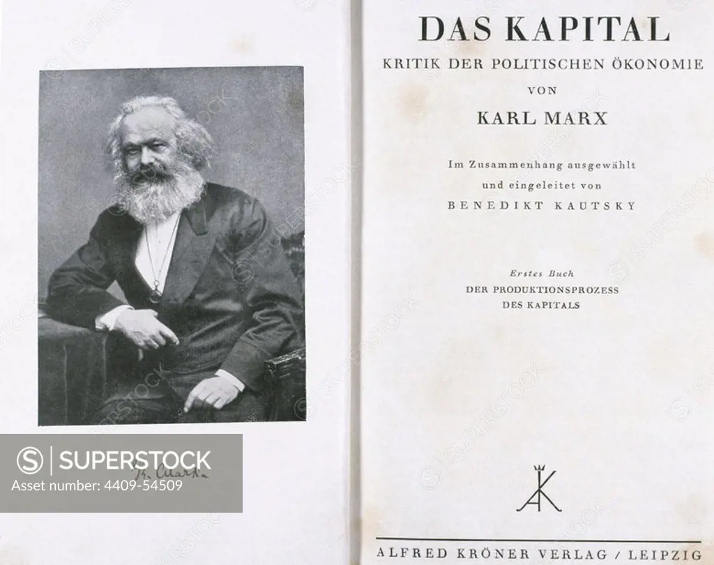 Karl Marx (1818-1883). German philosopher, political theorist, and socialist revolutionary. "Das Kapital", also called Capital (1867). A Critique of Political Economy (1867). Foundational theoretical text in materialist philosophy, economics and politics by Karl Marx. Edition of 1929.