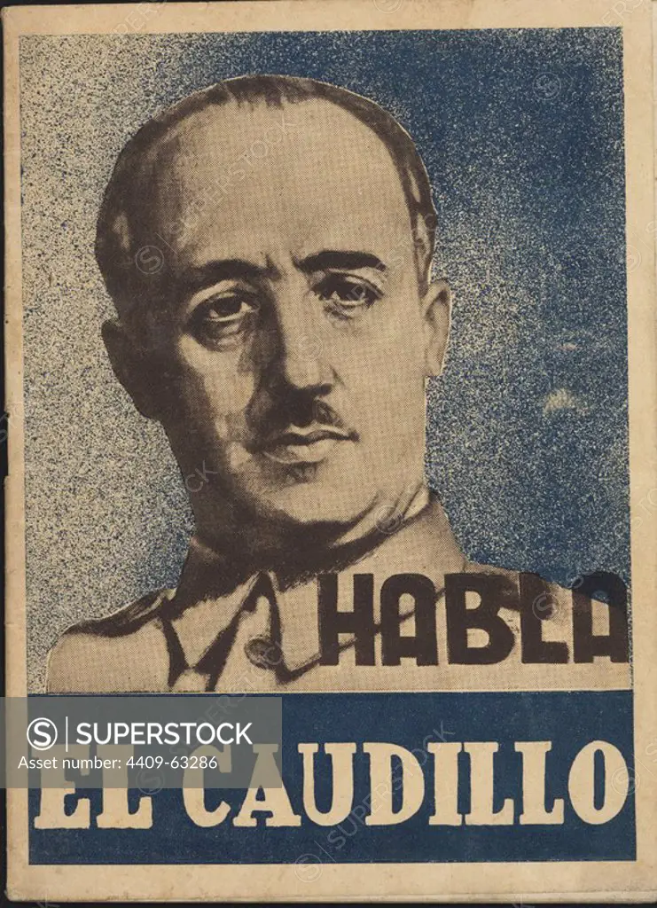 Habla el Caudillo. Discursos del general Francisco Franco. Guerra civil española. Publicado en Burgos, año 1937. FRANCISCO FRANCO. Francisco Franco Bahamonde.