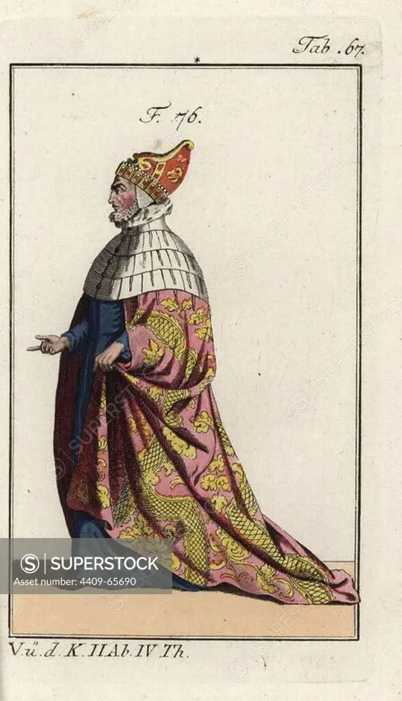Doge of Venice in official robes. Handcolored copperplate engraving from Robert von Spalart's "Historical Picture of the Costumes of the Principal People of Antiquity and of the Middle Ages," Vienna, 1811. Illustration from Thomas Jefferys Collection of Dresses of Different Nations, Antient and Modern. After the Designs of Holbein, Van Dyke, Hollar, etc., London, 1757:.