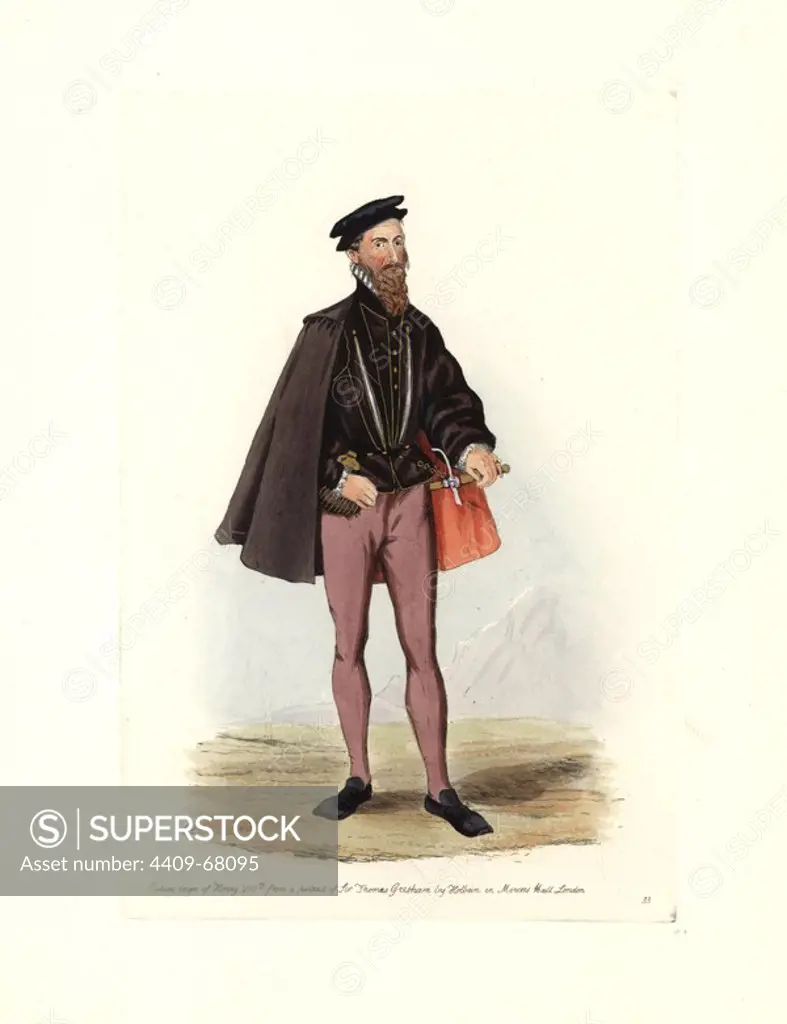 Male costume of the reign of Henry VIII, from a portrait of Sir Thomas Gresham by Holbein in Mercers Hall, London. He wears a slashed jacket, cape, ruff collar, hat, trousers and square-toed shoes. Handcolored engraving from "Civil Costume of England from the Conquest to the Present Period" drawn by Charles Martin and etched by Leopold Martin, London, Henry Bohn, 1842. The costumes were drawn from tapestries, monumental effigies, illuminated manuscripts and portraits. Charles and Leopold Martin were the sons of the romantic artist and mezzotint engraver John Martin (1789-1854).