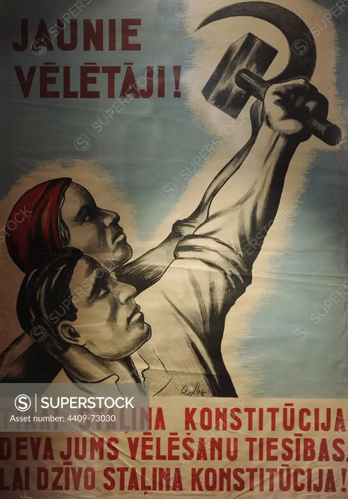 Propaganda poster:" New voters!. Only Stalin's Constitution has givin you the power to vote. Long live Stalin's Constitution!". Second Soviet Occupation 1944-1991. Occupation Museum of Latvia. Riga.