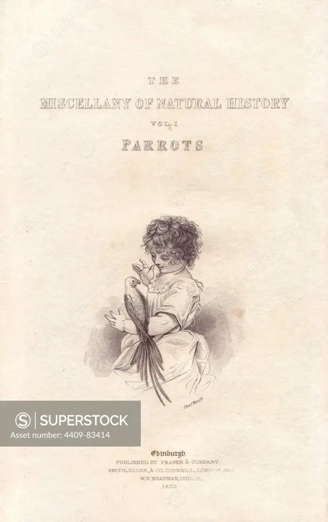 Title page with steel engraving by Charles Wands of a young girl with a parrot. Sir Thomas Dick Lauder and Captain Thomas Brown's "Miscellany of Natural History: Parrots," Edinburgh, 1833. The Miscellany was intended to be a multi-volume series, but was brought to an abrupt halt after only the second volume on cats when John Audubon complained about the unauthorized use of his illustrations.