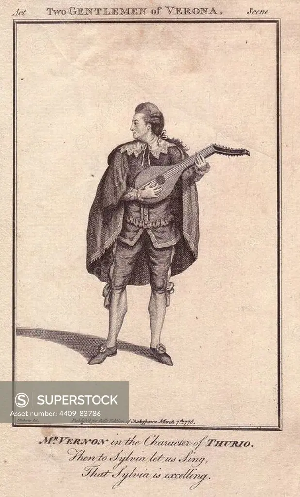 Mr. Joseph Vernon as Thurio in "Two Gentlemen of Verona.". Thurio is shown standing in breeches and stockings, wearing a cape with lace collar, playing a lute.. Vernon made his debut in 1750, and continued playing in London and Dublin until 1781, but was not regarded as a performer of the first rank.. Copperplate engraving from "Bell's Shakespeare" published by John Bell, London, from 1776. Drawn by James Roberts.