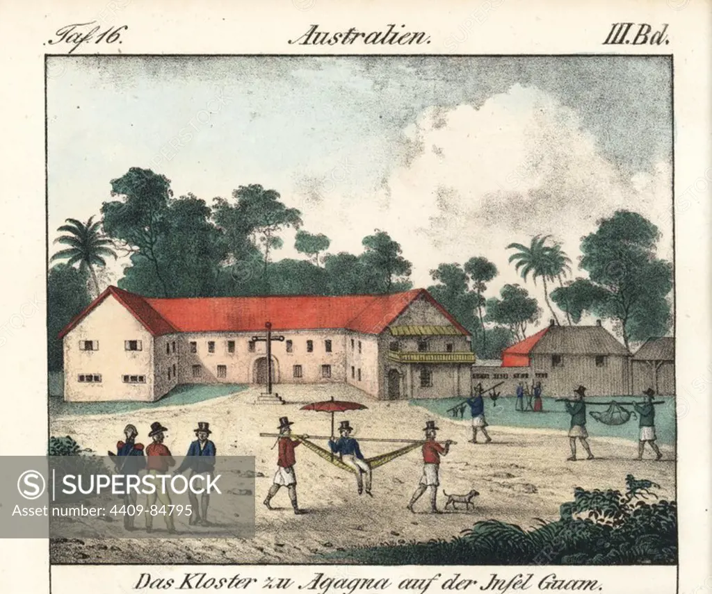 Monastery of Agagna on the island of Guam: spanish colonials with umbrella on litter, natives carrying game and a pig. Handcoloured lithograph from Friedrich Wilhelm Goedsche's "Vollstaendige Völkergallerie in getreuen Abbildungen" (Complete Gallery of Peoples in True Pictures), Meissen, circa 1835-1840. Goedsche (1785-1863) was a German writer, bookseller and publisher in Meissen. Illustration from Freycinet's "Voyage autour du monde," 1824.