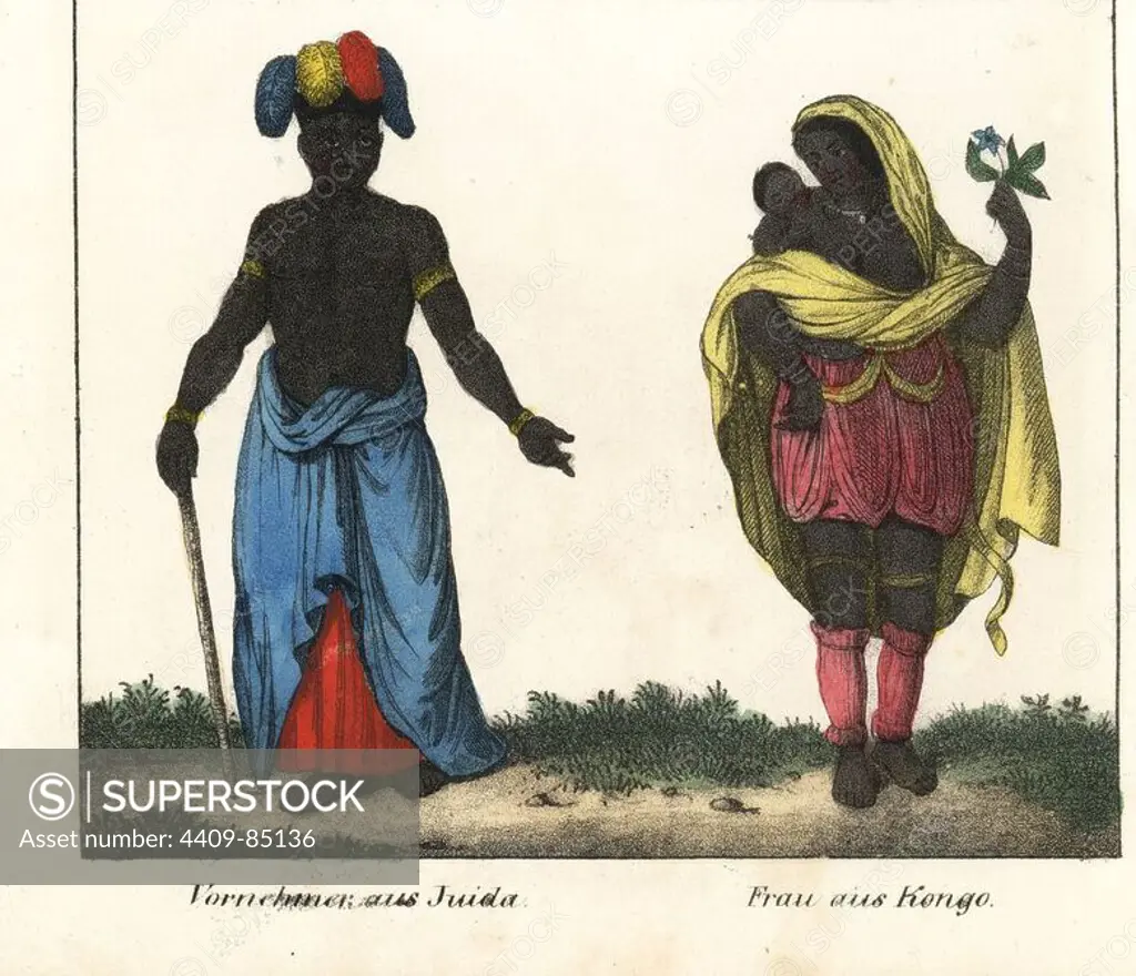 A nobleman of the kingdom of Whydah (Benin) in feathers and robes, and a woman of Congo with baby. Handcoloured lithograph from Friedrich Wilhelm Goedsche's "Vollstaendige Völkergallerie in getreuen Abbildungen" (Complete Gallery of Peoples in True Pictures), Meissen, circa 1835-1840. Goedsche (1785-1863) was a German writer, bookseller and publisher in Meissen. Many of the illustrations were adapted from Bertuch's "Bilderbuch fur Kinder" and others.